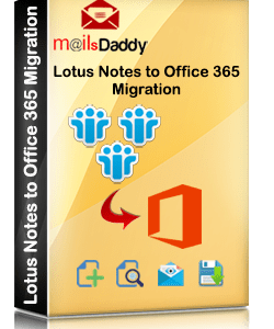 MailsDaddy Lotus Notes to Office 365 Migration tool